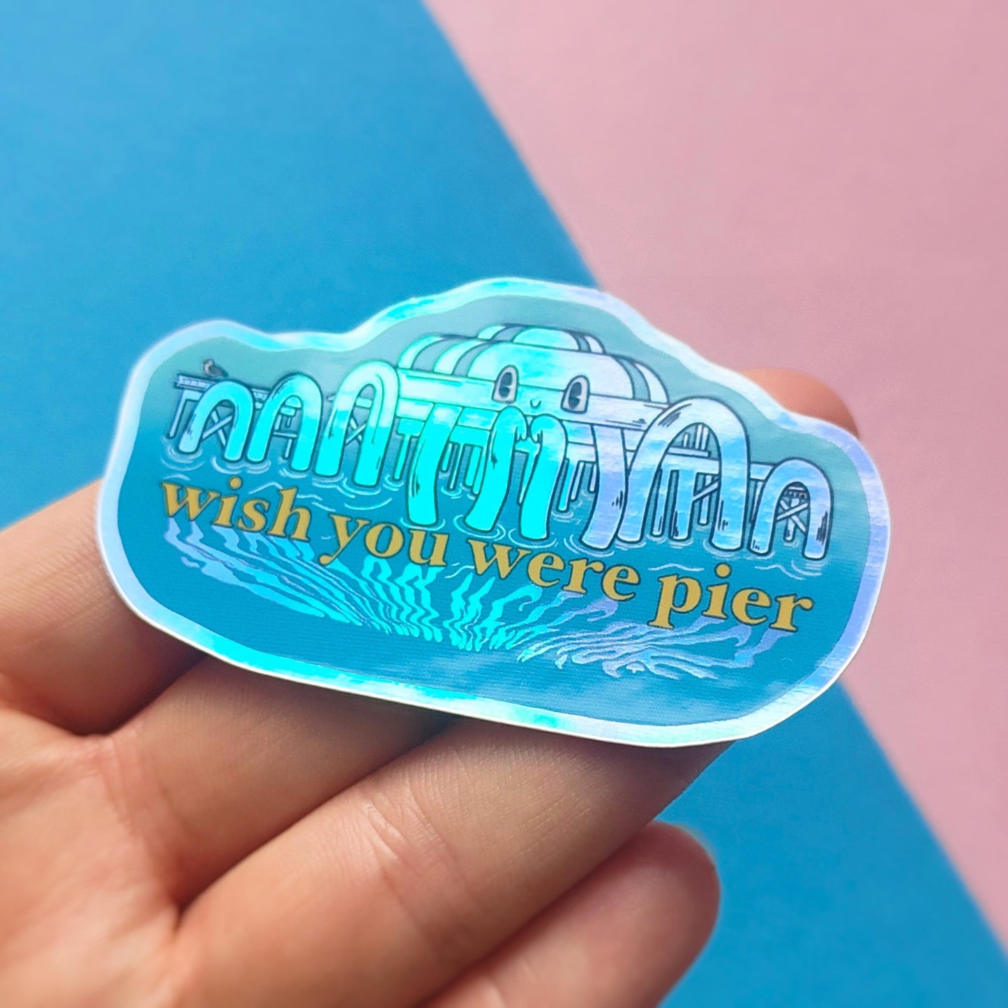 Wish You Were Pier - North Pier Brighton Holographic Sticker