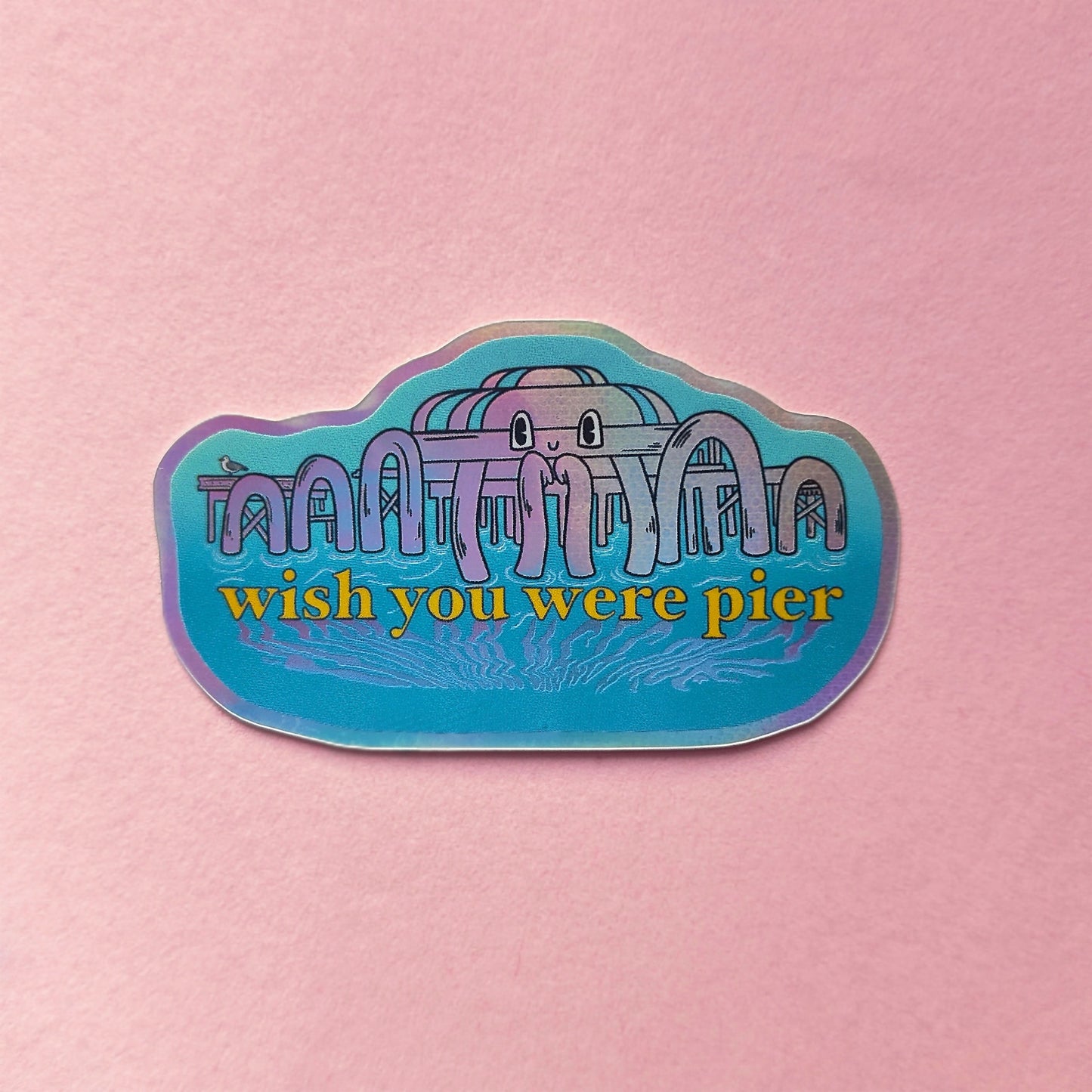 Wish You Were Pier - North Pier Brighton Holographic Sticker