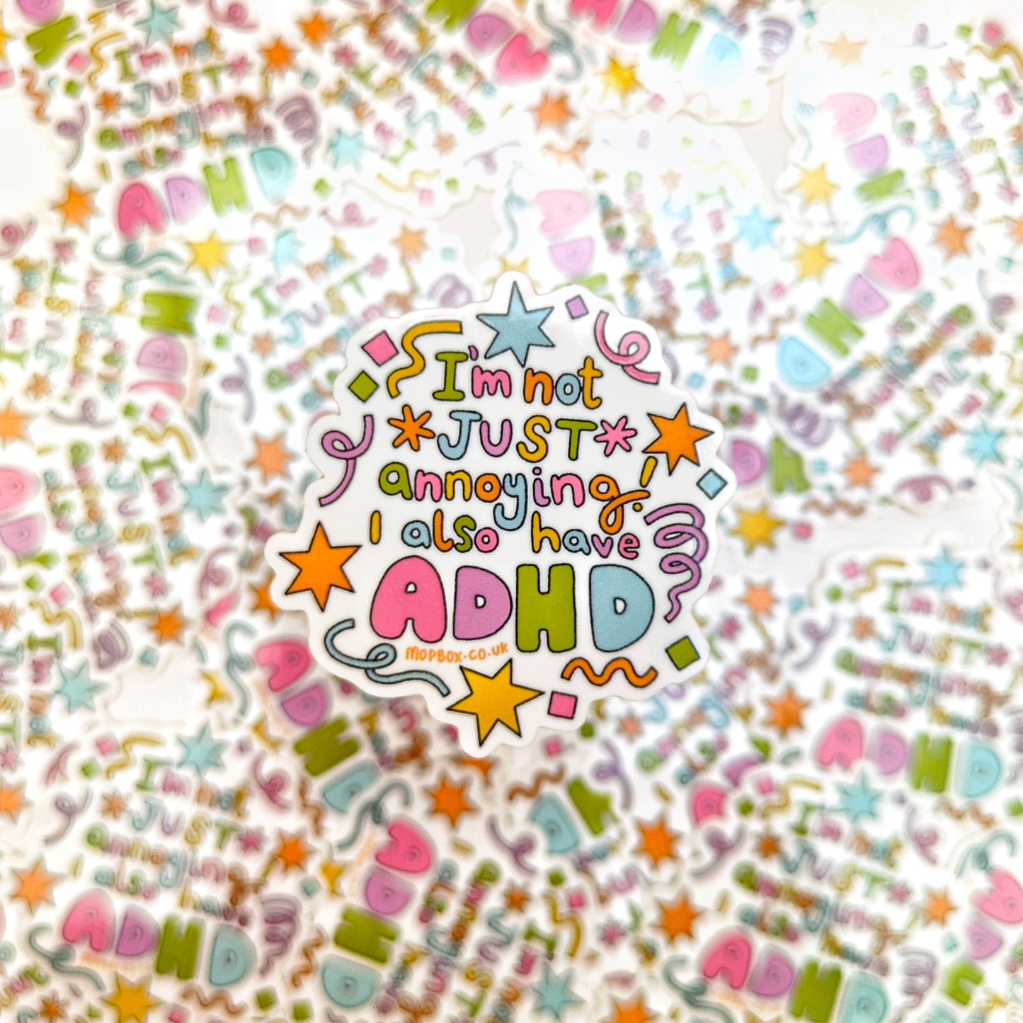 I'm Not Just Annoying - I Also Have ADHD Vinyl Sticker